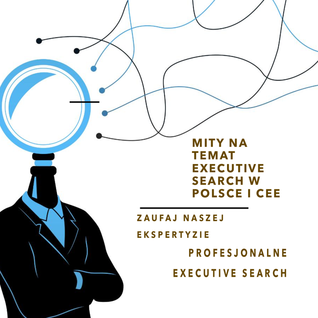Mity na temat Executive Search w Polsce i CEE. 10 mitów.