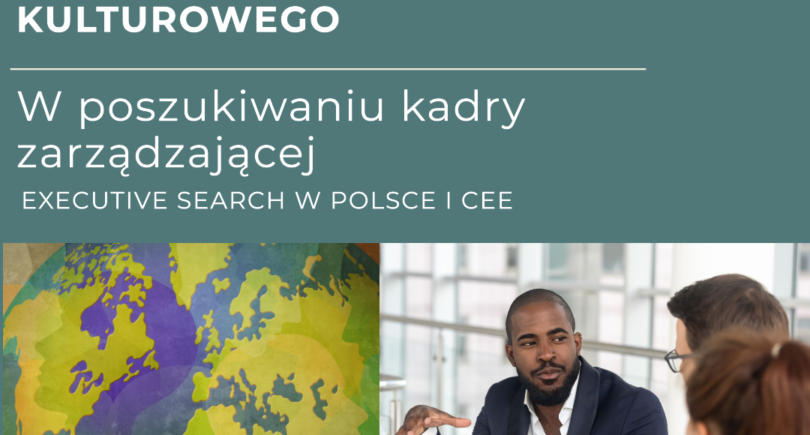 7 zasad dopasowania kulturowego. W poszukiwaniu kadry zarządzającej w Polsce.