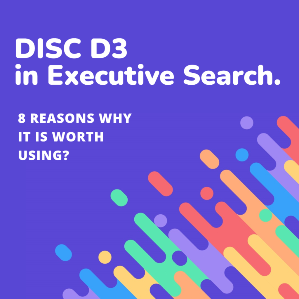 DISC D3 in Executive Search. 8 tips why to use.